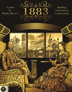 1883: Building Railroads In Northern Italy box art