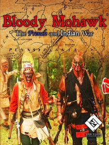 Bloody Mohawk: The French And Indian War box art