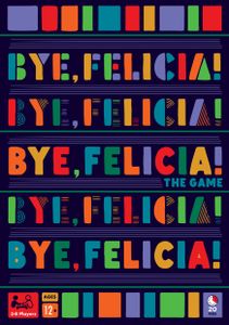 Bye, Felicia! box art