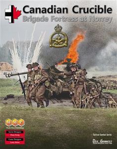 Canadian Crucible: Brigade Fortress At Norrey box art