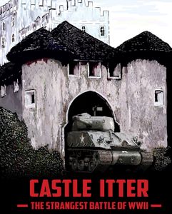 Castle Itter: The Strangest Battle Of Wwii box art