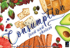 Consumption: Food And Choices box art