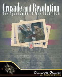 Crusade And Revolution: The Spanish Civil War, 1936-1939 box art