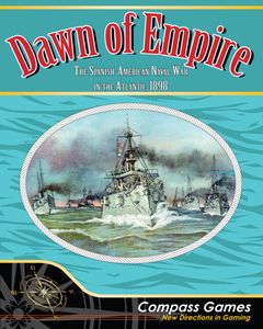 Dawn Of Empire: The Spanish American Naval War In The Atlantic, 1898 box art