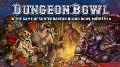Dungeon Bowl: The Game Of Subterranean Blood Bowl Mayhem box art