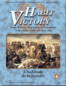 The Habit Of Victory: From Warsaw To Eylau To Friedland, 1806-7 box art