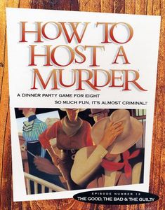 How To Host A Murder: The Good, The Bad & The Guilty box art