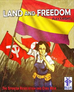 Land And Freedom: The Spanish Revolution And Civil War box art
