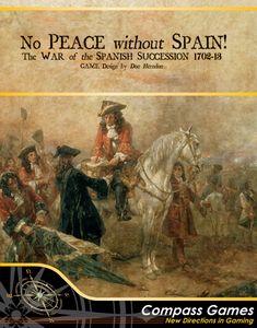 No Peace Without Spain!: The War Of The Spanish Succession 1702-1713 box art
