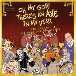 "oh My God! There's An Axe In My Head." The Game Of International Diplomacy box art