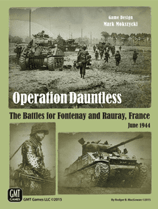 Operation Dauntless: The Battles For Fontenay And Rauray, France, June 1944 box art