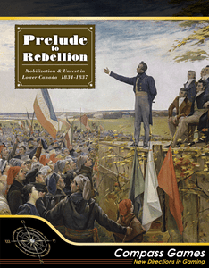 Prelude To Rebellion: Mobilization & Unrest In Lower Canada 1834-1837 box art