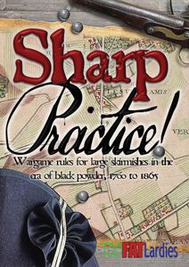 Sharp Practice: Wargame Rules For Large Skirmishes In The Era Of Black Powder, 1700 To 1865 box art