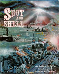 Shot And Shell: Naval Combat In The Civil War box art