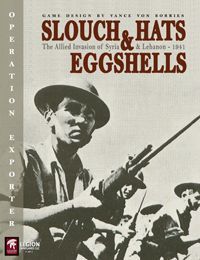 Slouch Hats And Eggshells: The Allied Invasion Of Syria & Lebanon – 1941 box art