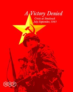 A Victory Denied: Crisis At Smolensk, July-september, 1941 box art