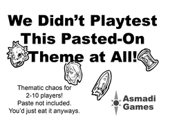 We Didn't Playtest This Pasted-on Theme At All! box art