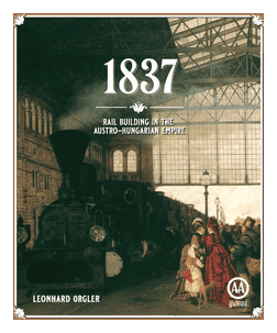 1837: Rail Building In The Austro-hungarian Empire box art
