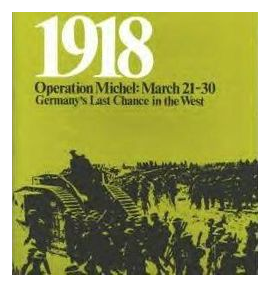 1918: Operation Michel, Germany's Last Chance In The West box art