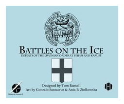 Battles On The Ice: Defeats Of The Livonian Order At Peipus And Karuse box art