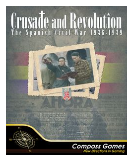 Crusade And Revolution: The Spanish Civil War, 1936-1939 box art