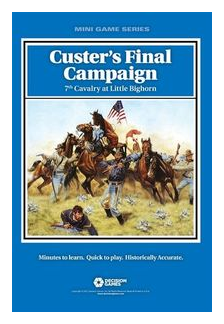 Custer's Final Campaign: 7th Cavalry At Little Bighorn box art