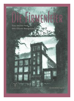 Die Firmenfeier: Das Letzte Fest Des Oliver Borgmann box art
