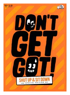 Don't Get Got!: Shut Up & Sit Down Special Edition box art