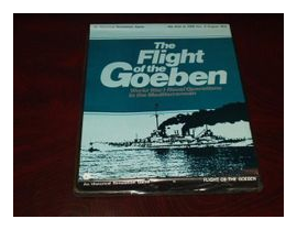 The Flight Of The Goeben: World War I Naval Operations In The Mediterranean box art