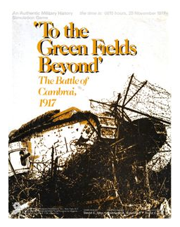 To The Green Fields Beyond: The Battle Of Cambrai, 1917 box art