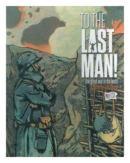To The Last Man! The Great War In The West box art