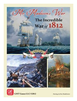 Mr. Madison's War: The Incredible War Of 1812 box art