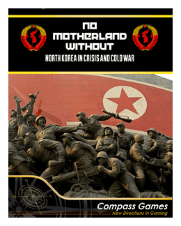 No Motherland Without: North Korea In Crisis And Cold War box art