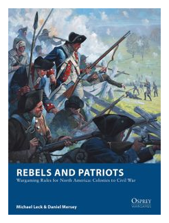 Rebels And Patriots: Wargaming Rules For North America box art
