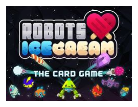 Robots Love Ice Cream: The Card Game box art
