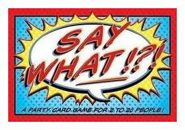 Say What!?! box art
