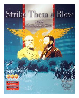 Strike Them A Blow: 1864 North Anna River box art