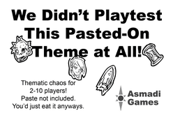 We Didn't Playtest This Pasted-on Theme At All! box art