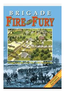 Brigade Fire And Fury: Wargaming The Civil War With Miniatures box art