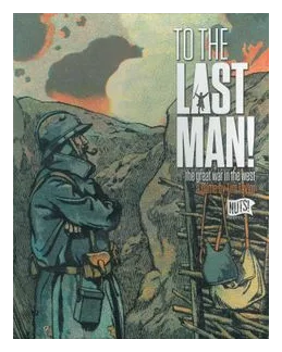 To The Last Man! The Great War In The West box art
