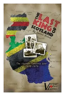 The Last King Of Scotland: The Uganda-tanzania War 1978-1979 box art
