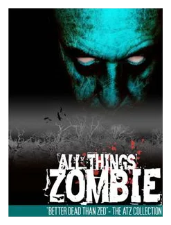 All Things Zombie: Better Dead Than Zed! box art