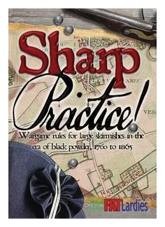 Sharp Practice: Wargame Rules For Large Skirmishes In The Era Of Black Powder, 1700 To 1865 box art
