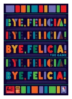 Bye, Felicia! box art
