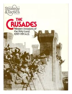 The Crusades: Western Invasions Of The Holy Land 1097-1191 A.d. box art