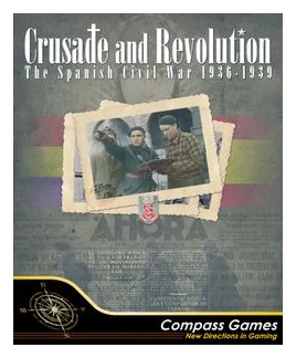 Crusade And Revolution: The Spanish Civil War, 1936-1939 box art