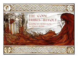 The Coin Tribes' Revolt: Boudica's Rebellion Against Rome box art