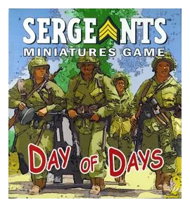 Sergeants Miniatures Game: Day Of Days box art