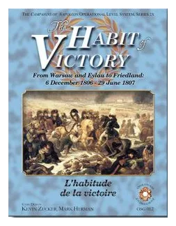 The Habit Of Victory: From Warsaw To Eylau To Friedland, 1806-7 box art