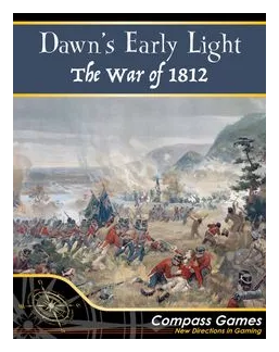 Dawn's Early Light: The War Of 1812 box art